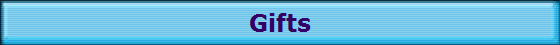 Gifts